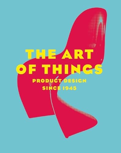 Stock image for The Art of Things: Product Design Since 1945 for sale by Bookmans
