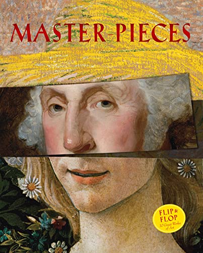 Imagen de archivo de Master-Pieces: Flip and Flop 10 Great Works of Art a la venta por THE SAINT BOOKSTORE