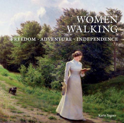 Beispielbild fr Women Walking: Freedom, Adventure, Independence zum Verkauf von Revaluation Books