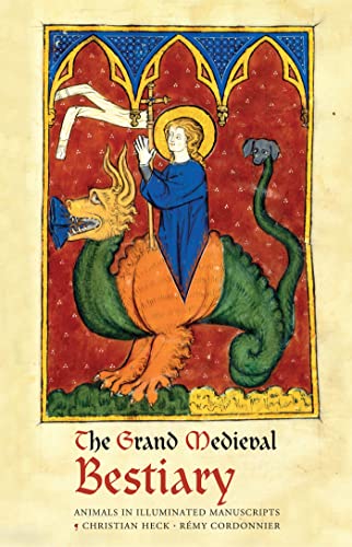 9780789213082: The Grand Medieval Bestiary (Dragonet Edition): Animals in Illuminated Manuscripts