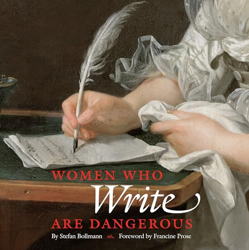 Stock image for Women Who Write Are Dangerous for sale by Half Price Books Inc.