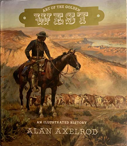 Beispielbild fr Art of the Golden West: Costco Edition (See American History) zum Verkauf von Off The Shelf