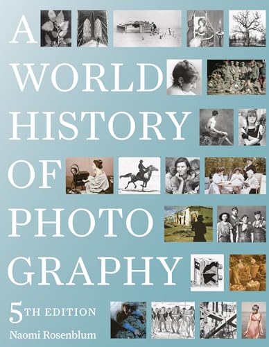 Stock image for A World History of Photography: 5th Edition (Fifth Edition) for sale by HPB-Red