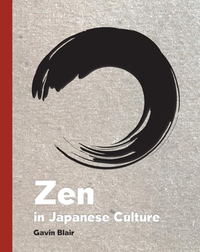 Imagen de archivo de Zen in Japanese Culture: A Visual Journey through Art, Design, and Life a la venta por GF Books, Inc.