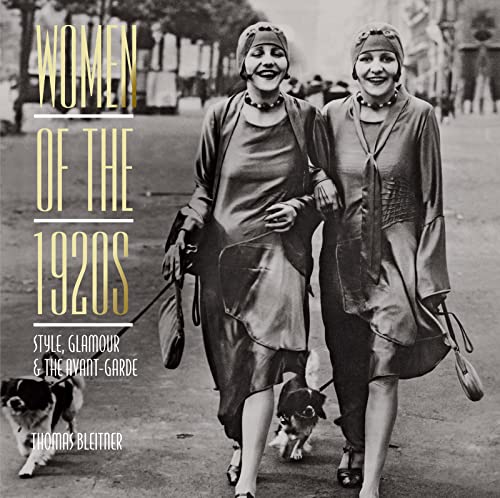Beispielbild fr Women of the 1920s: Style, Glamour, and the Avant-Garde zum Verkauf von Spike706