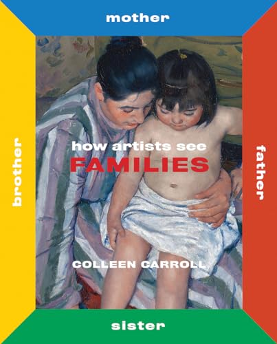 9780789213495: How Artists See Families: Mother Father Sister Brother (How Artists See new series)