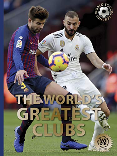 Imagen de archivo de The Worlds Greatest Clubs (World Soccer Legends) a la venta por Books-FYI, Inc.