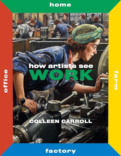 9780789213594: How Artists See Work: Second Edition (How Artists See new series)