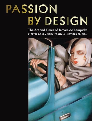 9780789213754: Passion by Design: The Art and Times of Tamara De Lempicka