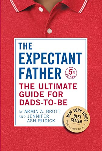 Beispielbild fr The Expectant Father : The Ultimate Guide for Dads-To-Be zum Verkauf von Better World Books