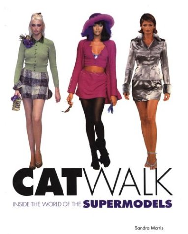 Stock image for Catwalk: Inside the World of the Supermodels for sale by Rob the Book Man