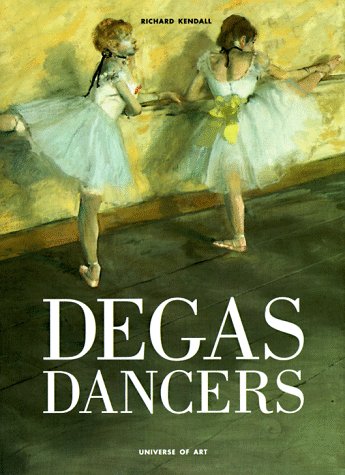 Imagen de archivo de Degas Dancers (Universe of Art) a la venta por Wonder Book