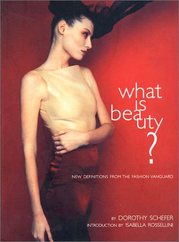 Beispielbild fr What Is Beauty?: New Definitions from the Fashion Vanguard zum Verkauf von WorldofBooks