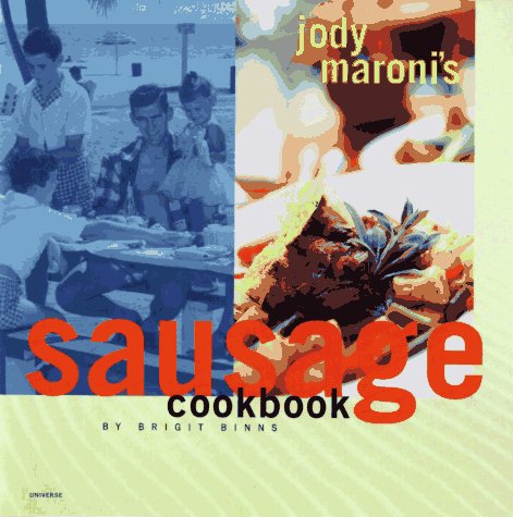 Imagen de archivo de Jody Maroni Sausage Cookbook a la venta por ThriftBooks-Dallas
