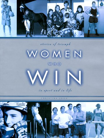 Stock image for Women Who Win : Stories of Triumph in Sports and Life for sale by Better World Books