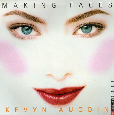 Cal 99 Making Faces Calendar (9780789302175) by Aucoin, Kevyn