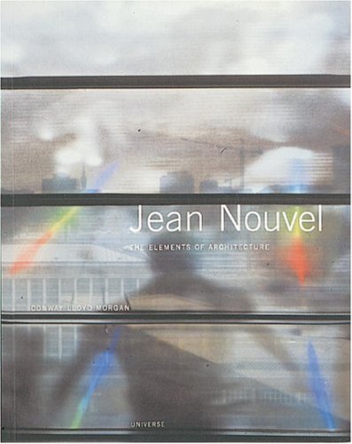 9780789302267: Jean Nouvel,: Elements of Architecture (Pb)