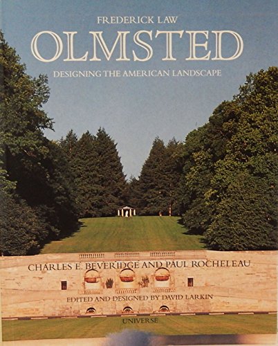 Imagen de archivo de Frederick Law Olmsted : Designing the American Landscape a la venta por Better World Books