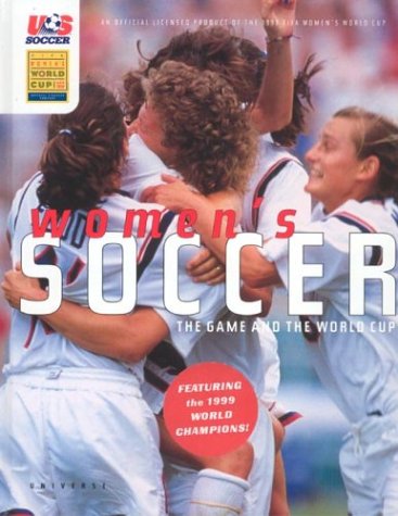 Imagen de archivo de Women's Soccer: The Game and the FIFA World Cup a la venta por HPB-Ruby