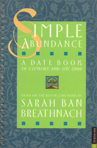 Simple Abundance: A Date Book of Comfort and Joy (9780789302809) by Ban Breathnach, Sarah