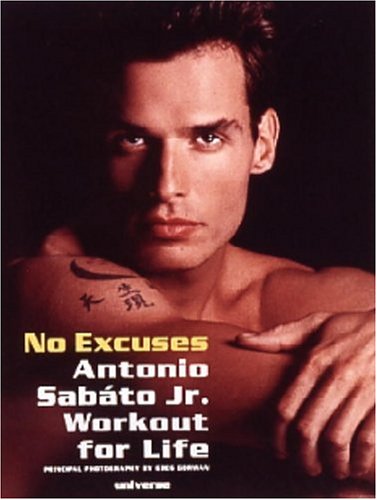 Beispielbild fr No Excuses: Antonio Sabato Jr. Workout For Life zum Verkauf von Wonder Book
