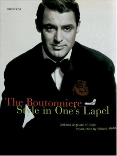 Stock image for The Boutonniere : Style in One's Lapel for sale by Better World Books