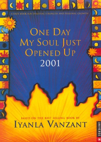 Stock image for One Day My Soul Just Opened Up 2001 Calendar for sale by -OnTimeBooks-