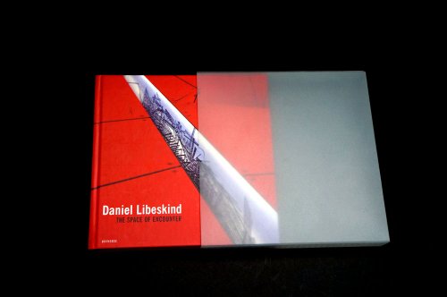 Daniel Libeskind: The Space of Encounter (9780789304834) by Libeskind, Daniel; Betsky, Aaron; Kipnis, Jeffrey