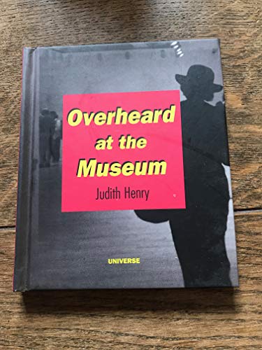 Beispielbild fr Overheard at the Museum zum Verkauf von Better World Books