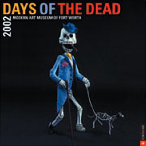 Days Of The Dead 2002 Wall Calendar (9780789305602) by Publishing, Universe