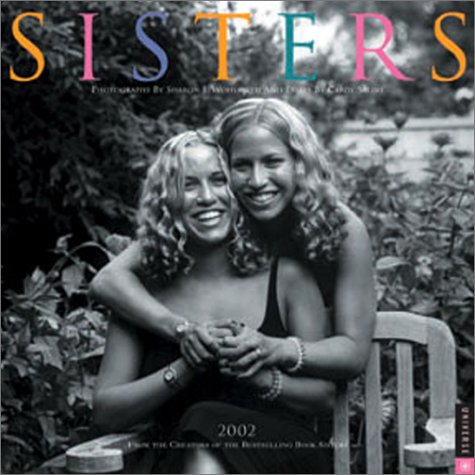Sisters 2002 Wall Calendar (9780789305800) by Saline, Carol; Wohlmuth, Sharon