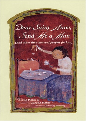 9780789306555: Dear Saint Anne, Send Me a Man: And Other Time-honored Prayers for Love