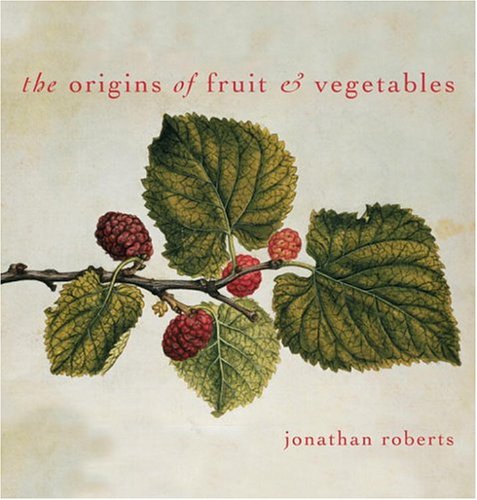 Beispielbild fr The Origins of Fruit and Vegetables zum Verkauf von Better World Books