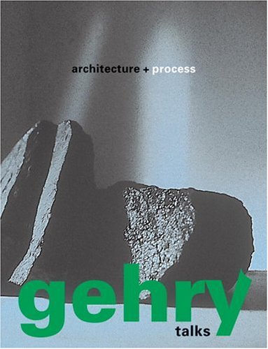 9780789306821: Gehry Talks: Architecture and Process (Universe Architecture Series)