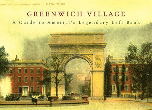 Beispielbild fr Greenwich Village: A Guide to America's Legendary Left Bank zum Verkauf von BooksRun