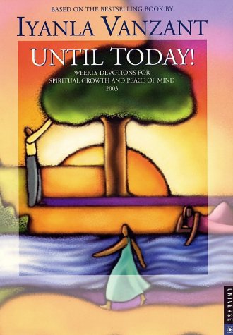 Until Today! 2003 Calendar: Weekly Devotions for Spiritual Growth and Peace of Mind (9780789307194) by Rizzoli