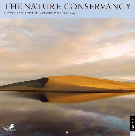 Nature Conservancy: Photos Last Gret Place Wall Calendar 2003 (9780789307415) by RIZZOLI