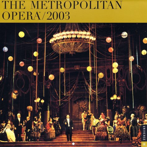 Metropolitan Opera Wall Calendar 2003 (9780789307521) by RIZZOLI