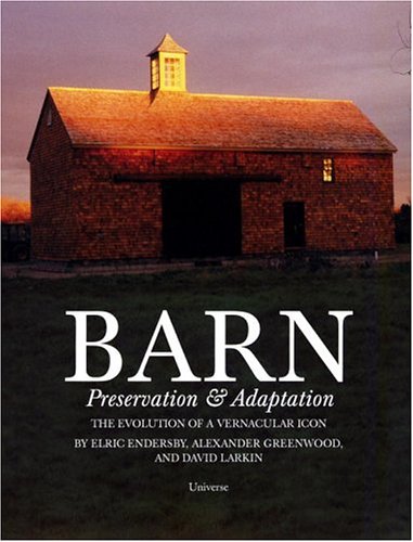 Beispielbild fr Barn: Preservation & Adaptation zum Verkauf von St Vincent de Paul of Lane County