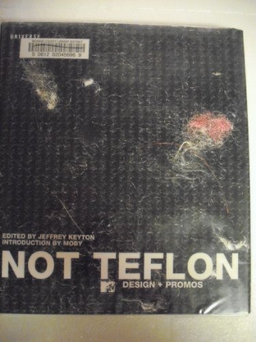Not Teflon: MTV Design (9780789308429) by Jeffrey Keyton; Moby