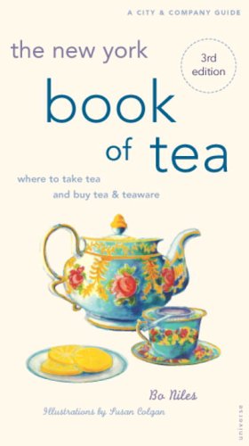 Stock image for The New York Book of Tea: Where to Take Tea and Buy Tea & Teaware (Third Edition) for sale by gearbooks