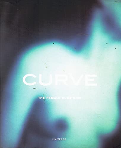 Beispielbild fr Curve: The Female Nude Now zum Verkauf von ThriftBooks-Atlanta