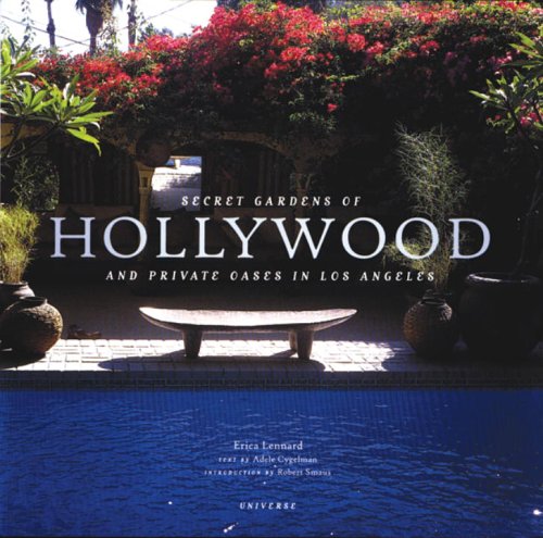 Stock image for Secret Gardens of Hollywood : And Other Private Oases in Los Angeles for sale by Better World Books