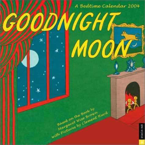 Goodnight Moon 2004 Wall Calendar (9780789309280) by Brown, Margaret Wise; Hurd, Clement