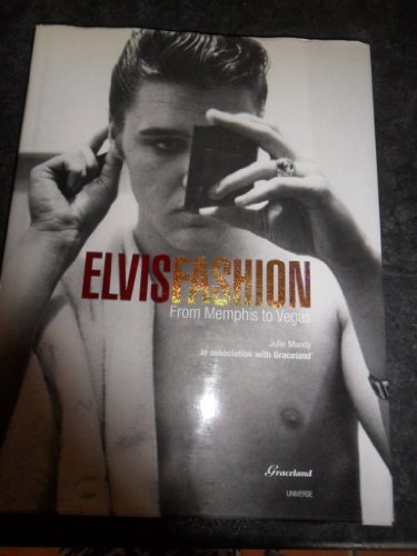 Stock image for Elvis Fashion: From Memphis to Vegas for sale by GF Books, Inc.