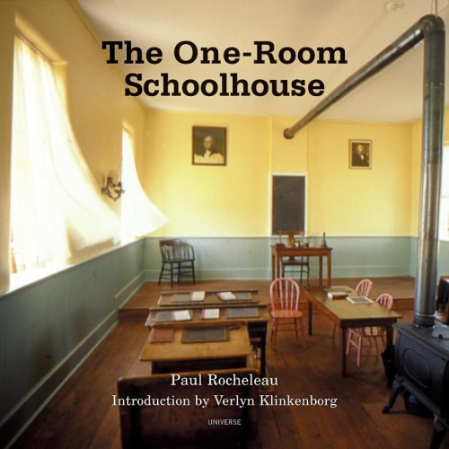 Stock image for The One-Room Schoolhouse : A Tribute to a Beloved National Icon for sale by Better World Books