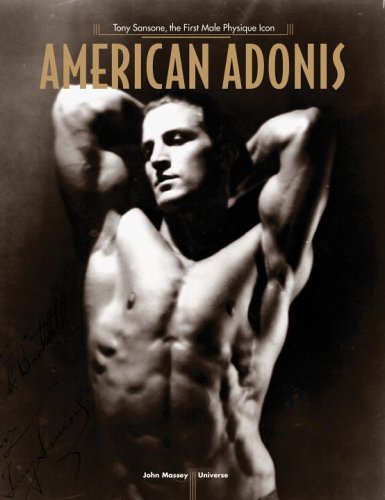 Stock image for American Adonis: Tony Sansone, the first male physique icon for sale by Cotswold Internet Books
