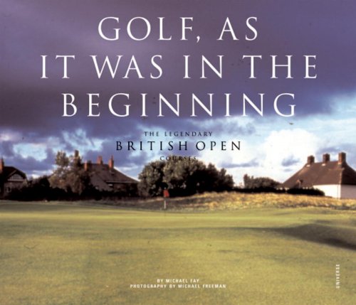 Imagen de archivo de Golf, As it was in the Beginning: The Legendary British Open Courses a la venta por SecondSale