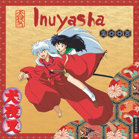 Inuyasha: 2005 Wall Calendar (9780789311214) by Universe Publishing; ShowPro Entertainment