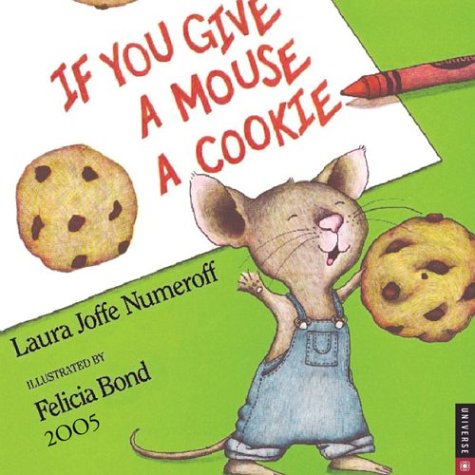 If You Give A Mouse A Cookie: 2005 Wall Calendar (9780789311351) by Numeroff, Laura Joffe